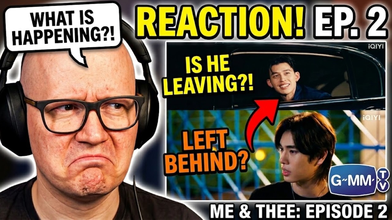 HE'S LEAVING HIM BEHIND?! 😱💔 | Me and Thee Episode 2 REACTION (GMMTV)