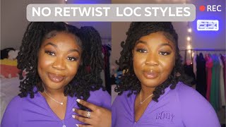 STYLE MY LOCS WITH ME | no retwist loc styling tips and ideas