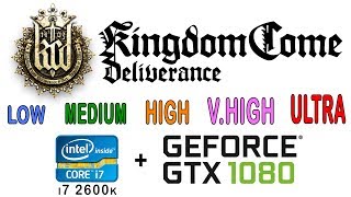 Kingdom Come Deliverance _ All Graphics Setting on i7 2600k _ gtx 1080