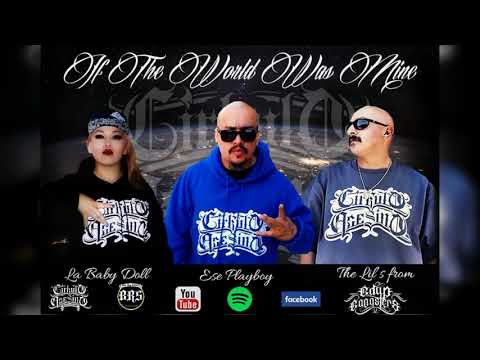 IF THE WORLD WAS MINE - LA BABYDOLL & ESE PLAYBOY FT THE LIL'S ( NEW CHICANO RAP 2018 )