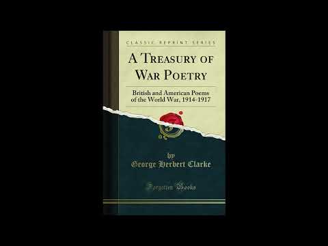 A Treasury of War Poetry: British and American Poems of the World War, 1914-1917 by Unknown — free full audiobook