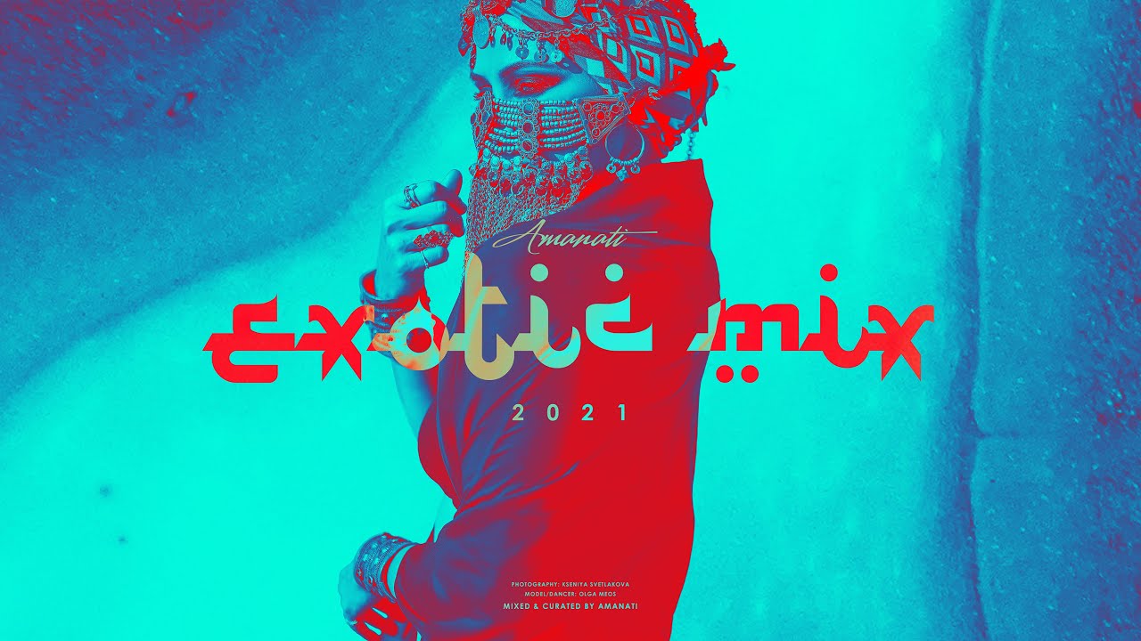 Amanati - Exotic Mix 2021 (Exotic Trap, Fusion Trap, Ethnic Trap Continuous Mix)