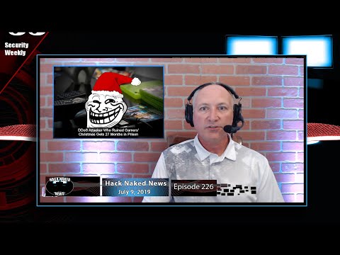 July 9, 2019 - Hack Naked News