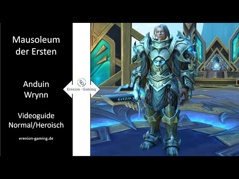 Patch 9.2 - Raidguide: Anduin Wrynn - Mausoleum der Ersten (Normal/Heroisch)