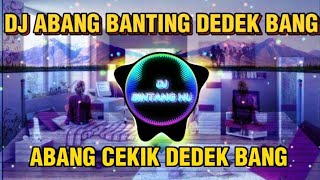 Download lagu DJ ABANG BANTING DEDEK BANG| ABANG CEKIK DEDEK BANG|REMIX TIKTOK VIRAL TERBARU 2023 mp3