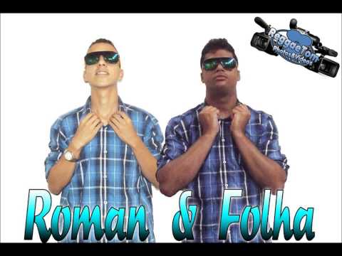 ROMAN E FOLHA - TA NO GRAU MUSICA NOVA LANÇAMENTO 2015