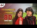 Nee Sanihake Bandre 8D Audio Song 8D Sound By Ismart Beatz V Harikrishna