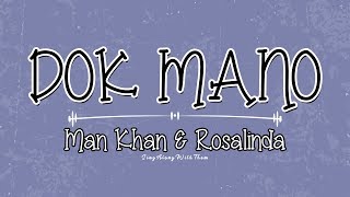 Download lagu Man Khan & Rosalinda - Dok Mano mp3 Download lagu Man Khan & Rosalinda - Dok Mano mp3