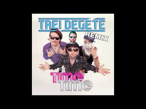 Trei Degete - Time Time (Zopke Remix)