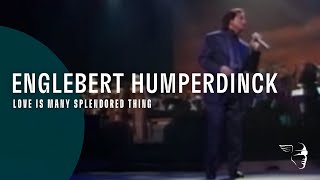 Engelbert Humperdinck - Love Is A Many Splendored Thing (From &quot;Engelbert Live&quot;)