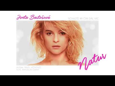 Scházíš mi čím dál víc - Iveta Bartošová
