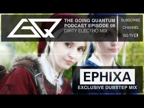 Dirty Electro Mix & Ephixa Dubstep Mix [Ep.8]