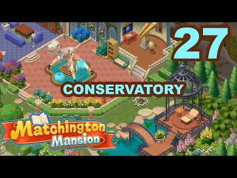 MATCHINGTON MANSION STORY WALKTHROUGH - ( CONSERVATORY ) GAMEPLAY - ( iOS | Android ) #27