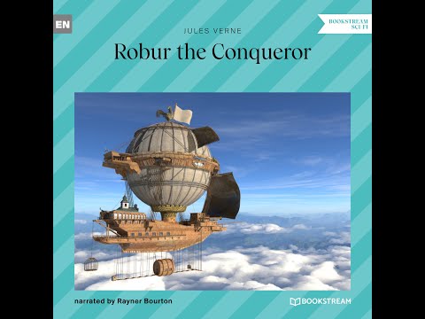 Robur the Conqueror – Jules Verne (Full Sci-Fi Audiobook)