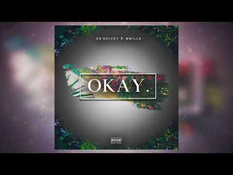 SG Noicey - Okay Ft. Mmills