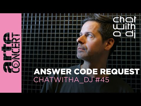 Answer Code Request at Chat with a DJ - ARTE Concert