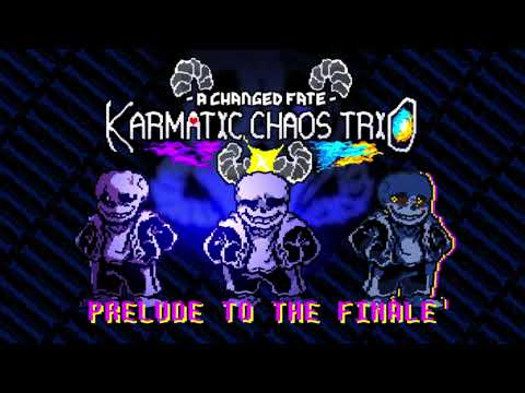 Karmatic Chaos Trio: A Changed Fate || Prelude to the FINALE (Team B - Phase 1.5)