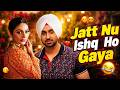 Jatt Nu Ishq Ho Gaya Diljit Dosanjh Neeru Bajwa Latest Punjabi Movie Yt Punjabimovie