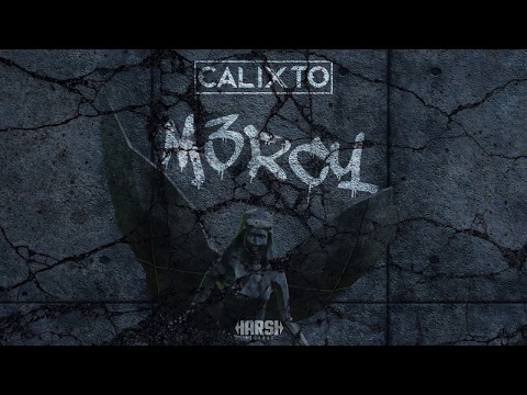 Calixto - M3RCY (Ft. 3ddie) [Harsh Records]