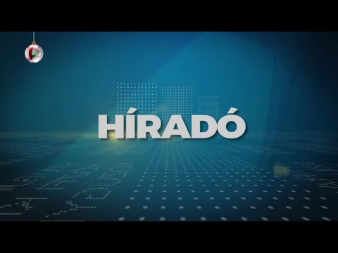 Híradó – 2022.12.25. 17.30h