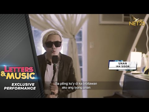 Ian Sison - Unan (NET25 Letters and Music online)