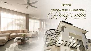 [Công trình thực tế] Ricky’s Villa | Verosa Park Khang Điền