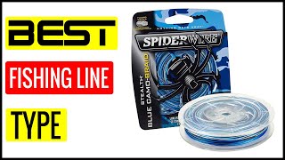✅  Best Type Of Fishing Line Reviews In 2023 🏆 Top 5 In The Market