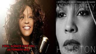 Whitney Houston - I Will Always Love You (Alternate Mix) (With Intro)