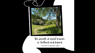 The growth of rural tourism in Scotland and beyond