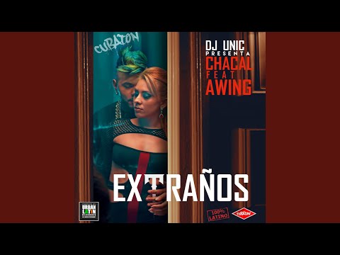 Extranos (feat. Awing)