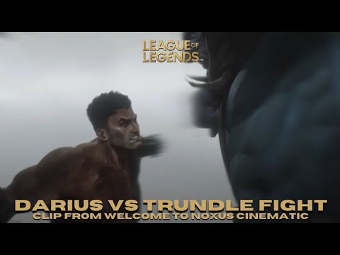 Darius VS Trundle | Welcome to Noxus Cinematic | League of Legends