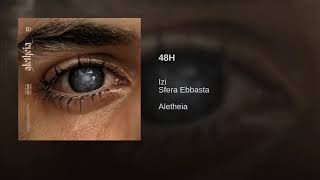 48h - Izi ft.Sfera Ebbasta  + TESTO
