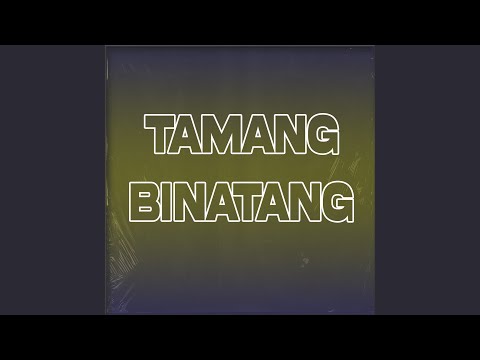 Tamang Binatang