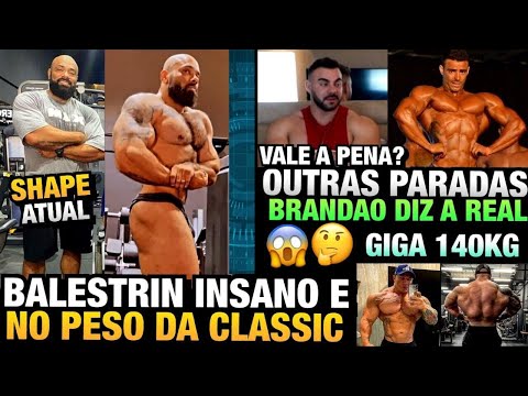 GIGA QUER 140KG - BALESTRIN SHAPE ATUAL (PESO BATIDO ?) - BRANDÃO FALA SOBRE OUTRAS PARADAS E MAIS