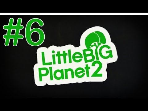 LittleBigPlanet 2 - Gameplay / Walkthrough - Part 6 [ Tower of Whoop ]