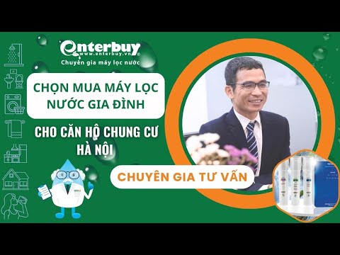 3 Điều không thể bỏ qua khi chọn mua máy lọc nước gia đình cho căn hộ chung cư Hà Nội