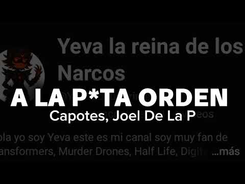 A la p*ta orden - Capotes, Joel De La P (Corridos 2023)