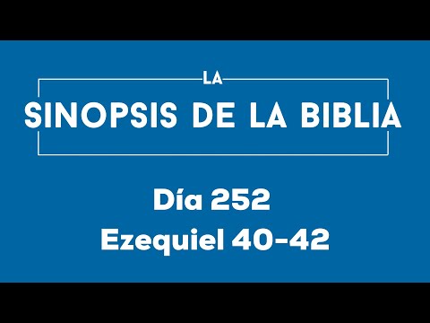 Día 252 (Ezequiel 40-42)