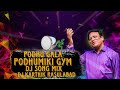 Podhu Gala Podhumiki Gym Dj Song Remix By Dj Karthik Rasulabad Use Headphones For Better Dj Viral