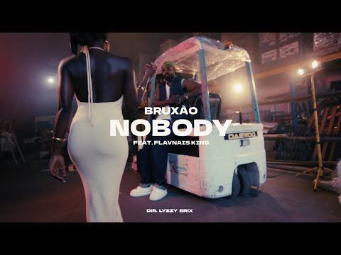 BRUXÃO - Nobody feat. Flavnais King