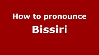 How to pronounce Bissiri