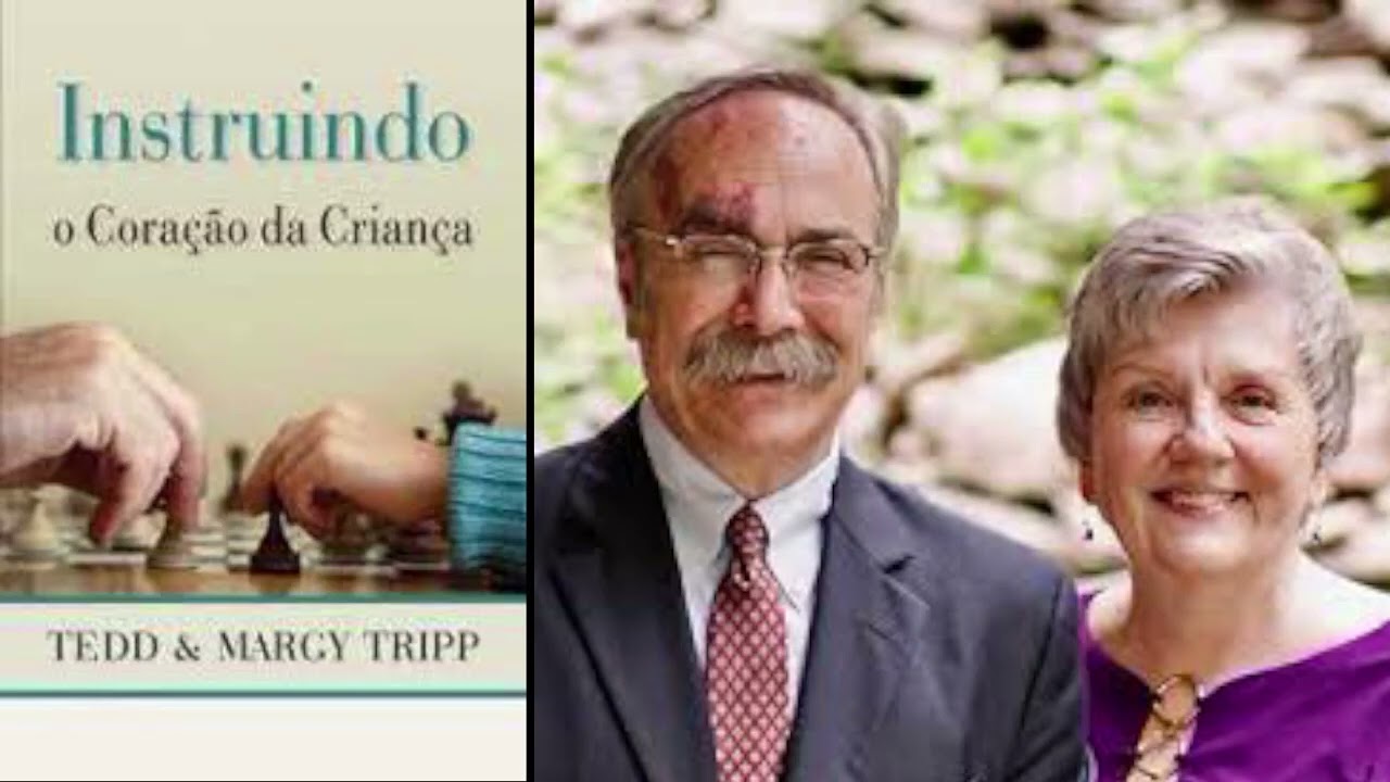 Instruindo o Coração da Criança Cap. 1