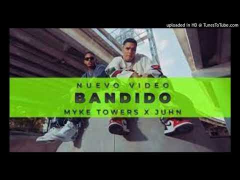 Myke Towers x @JuhnTV- BANDIDO