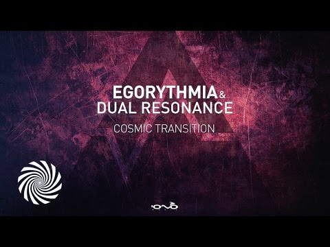 Egorythmia & Dual Resonance - Cosmic Transition