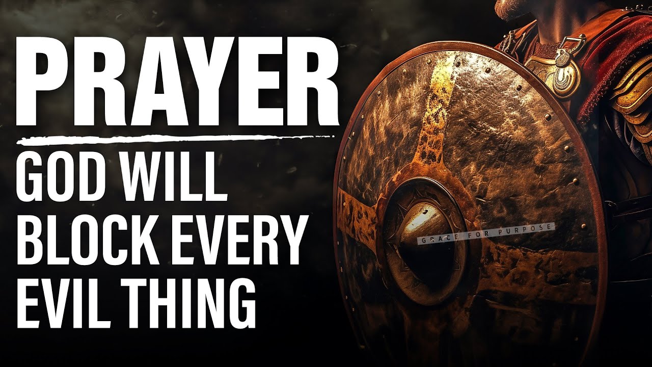 DON'T MISS THIS! Spiritual Warfare Prayers To Drive Out Every Evil Thing In Your Life!