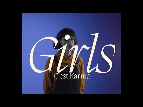 C'est Karma - Girls (official video)