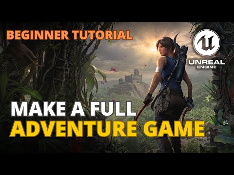 How to Create an Adventure Game in Unreal Engine 5 - Full Course