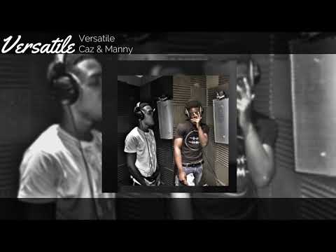 Caz ft. Manny - Versatile (Audio)