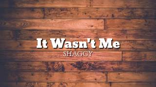 Shaggy - It Wasn&#39;t me (Lyrics)