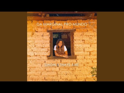 Da Marginal Pro Mundo - Dadai